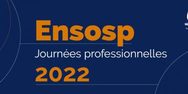 Ensosp_journées-pro_2022