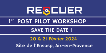 RESCUER : invitation au premier Post Pilot Workshop à l’Ensosp